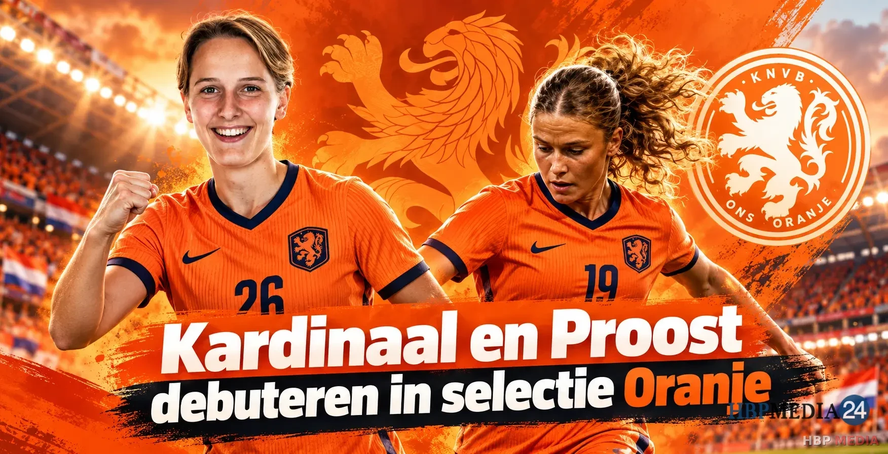 Kardinaal en Proost debuteren in selectie Oranje